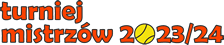 Turniej Mistrzw 2023/2024